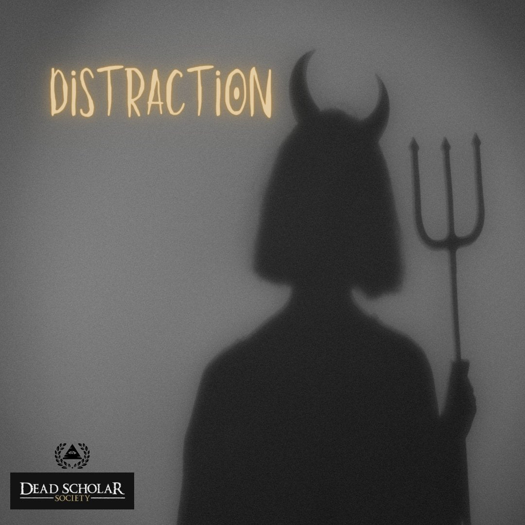 The Silent Killer of Success: Conquering the Devil of Distraction - DeadScholarSociety